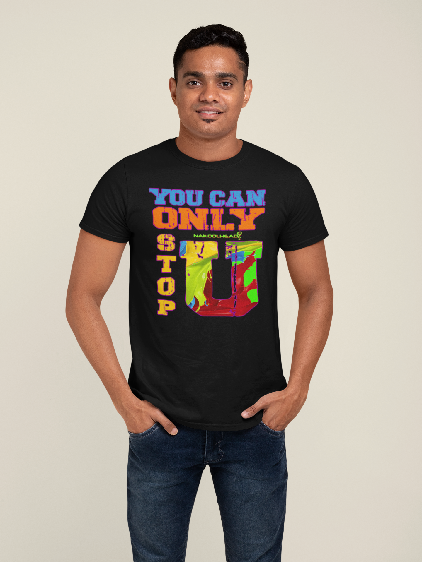 YOU CAN ONLY STOP U