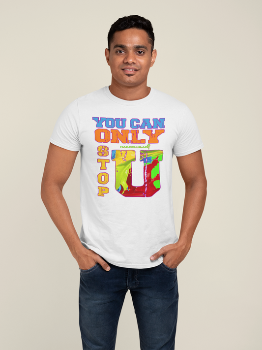 YOU CAN ONLY STOP U
